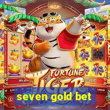 seven gold bet